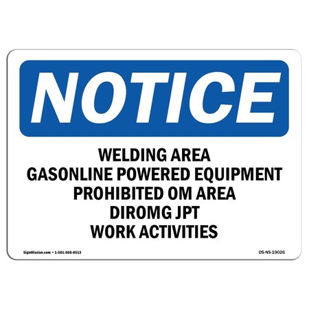 SIGNMISSION OSHA Notice Sign, 7" H, 10" W, Aluminum, Welding Area Gasoline Powered Equipment Sign, Landscape OS-NS-A-710-L-19026